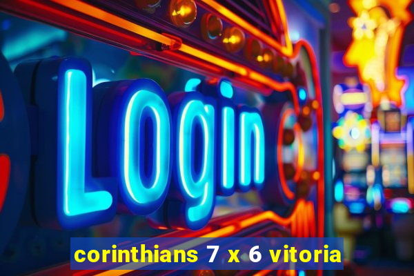 corinthians 7 x 6 vitoria