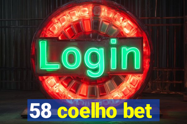 58 coelho bet