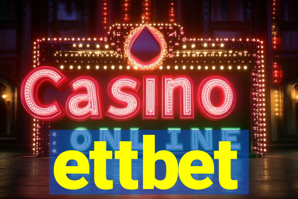 ettbet