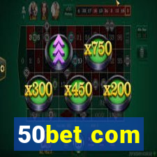 50bet com