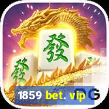 1859 bet. vip
