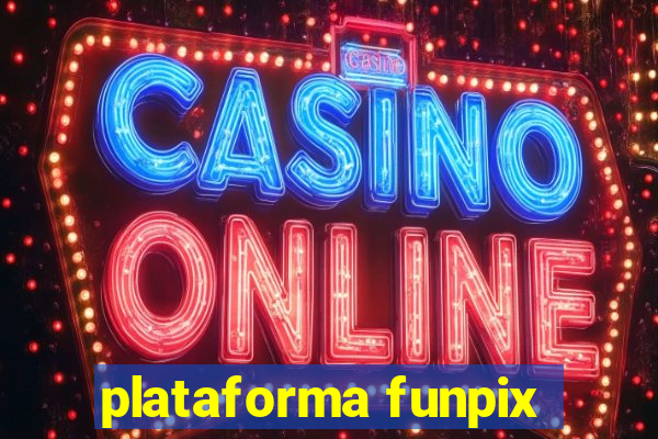 plataforma funpix