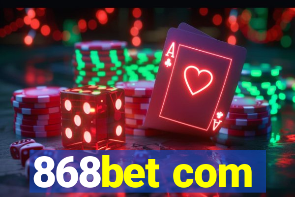 868bet com