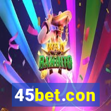 45bet.con