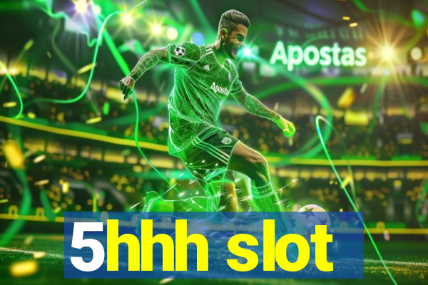 5hhh slot