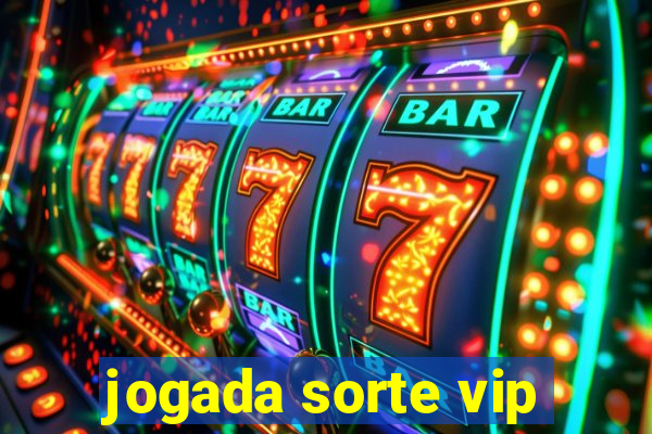 jogada sorte vip
