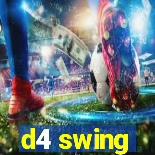 d4 swing