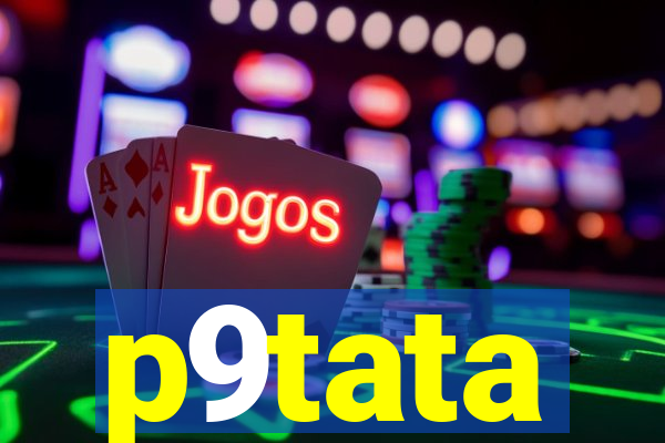p9tata