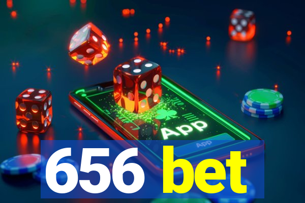 656 bet
