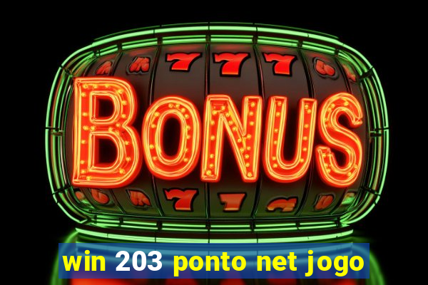 win 203 ponto net jogo