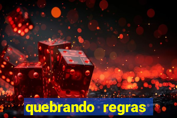 quebrando regras filme completo dublado mega filmes