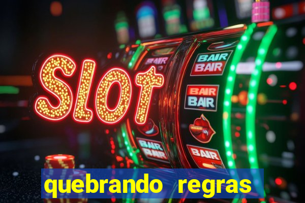quebrando regras filme completo dublado mega filmes
