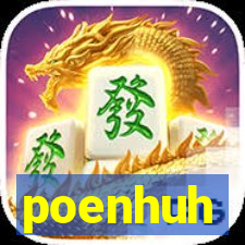poenhuh