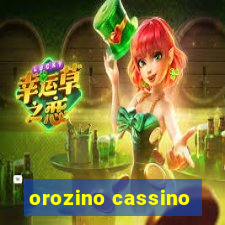 orozino cassino