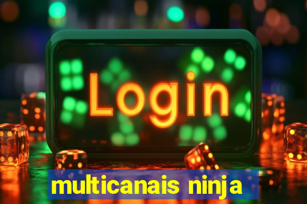 multicanais ninja