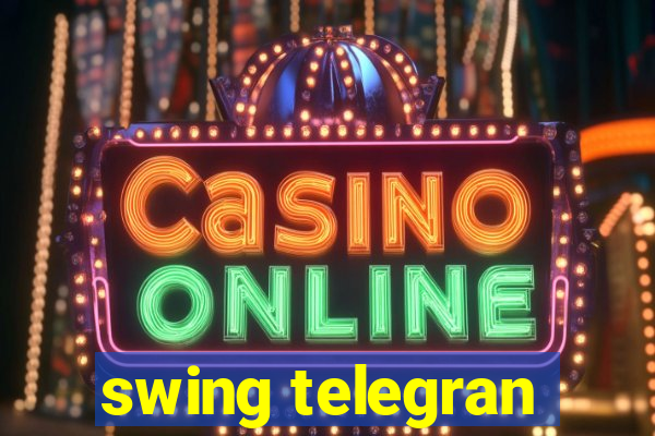 swing telegran