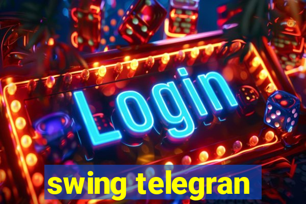 swing telegran