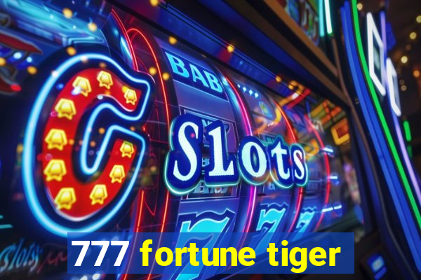 777 fortune tiger