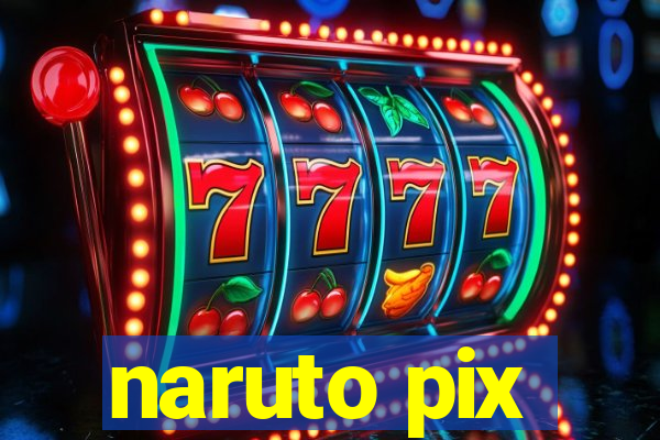 naruto pix