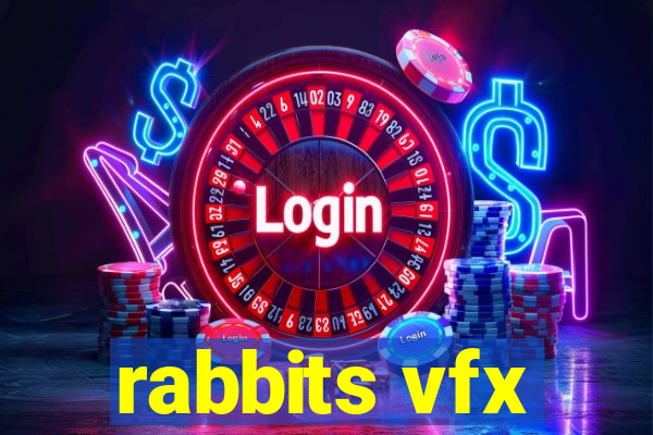 rabbits vfx