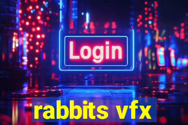 rabbits vfx