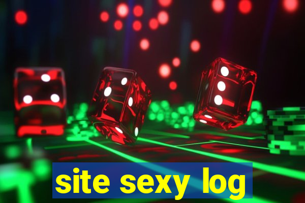 site sexy log