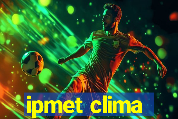 ipmet clima