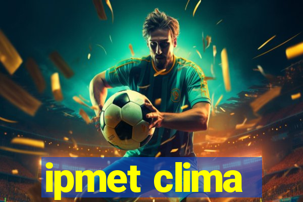 ipmet clima