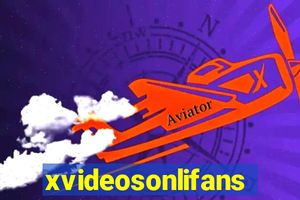 xvideosonlifans