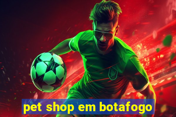 pet shop em botafogo