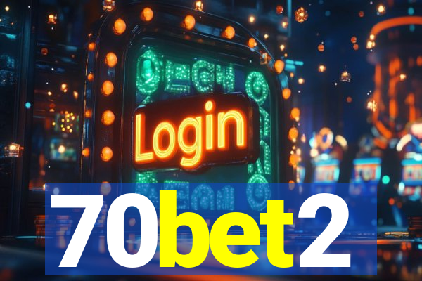 70bet2