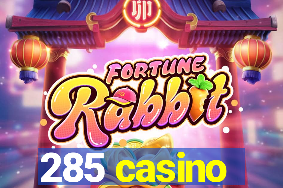 285 casino