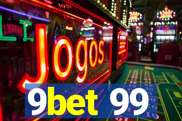 9bet 99