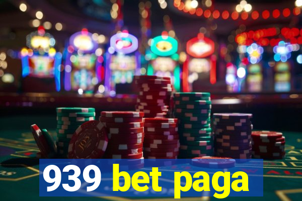 939 bet paga