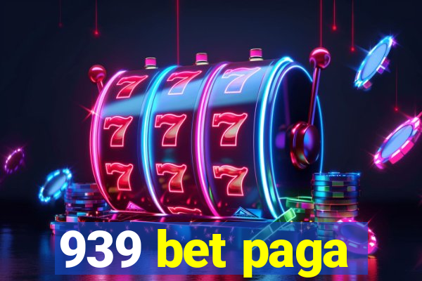 939 bet paga