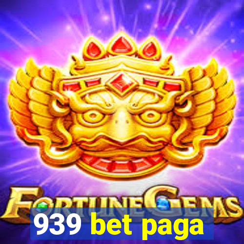939 bet paga