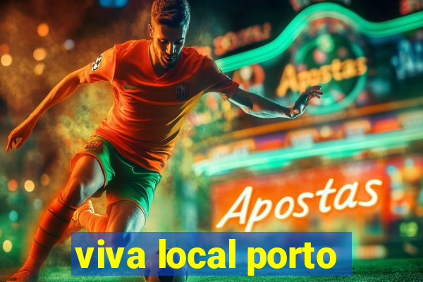 viva local porto