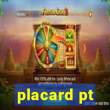 placard pt