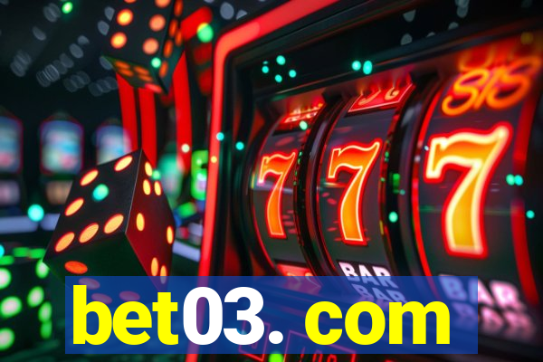 bet03. com