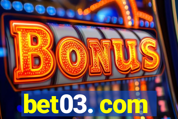 bet03. com