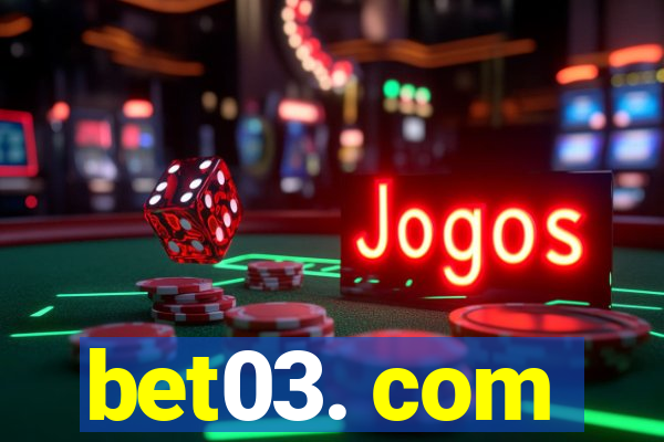 bet03. com
