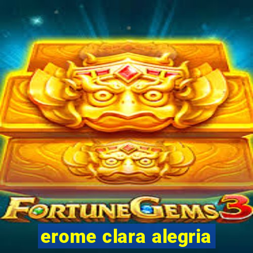 erome clara alegria