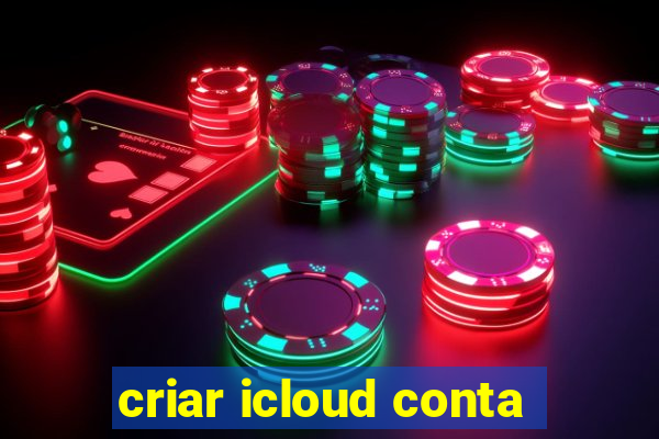 criar icloud conta