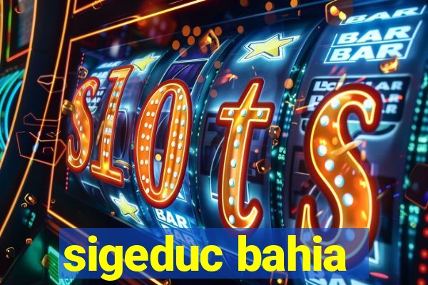 sigeduc bahia