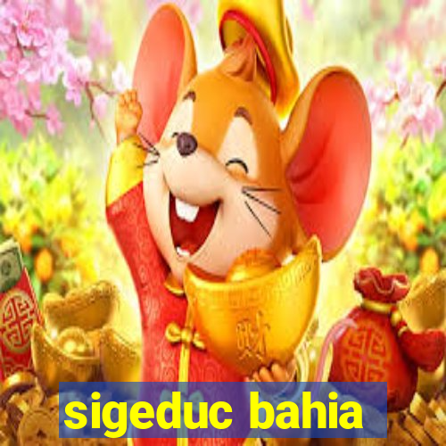 sigeduc bahia