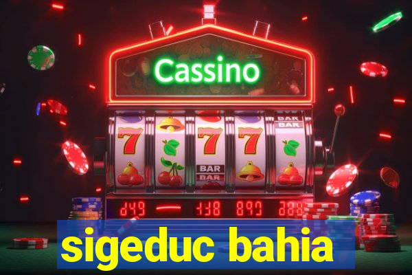 sigeduc bahia