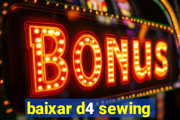 baixar d4 sewing