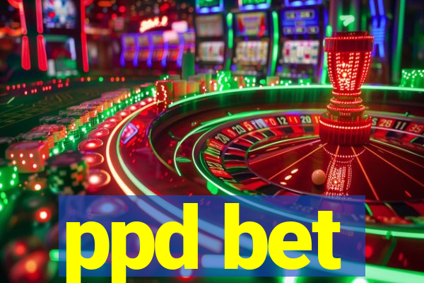 ppd bet