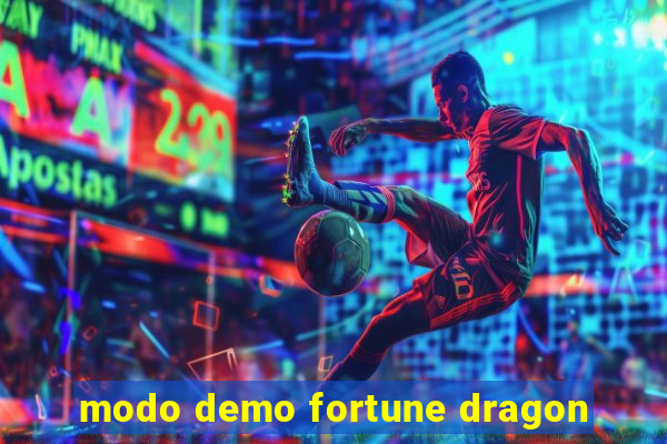 modo demo fortune dragon