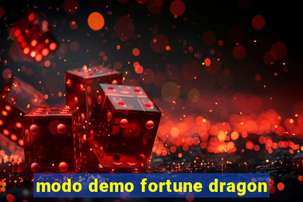 modo demo fortune dragon